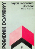 Krycie i naprawa dachów Poradnik domowy