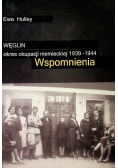 Węglin okres okupacji niemieckiej 1939 - 1944 Wspomnienia