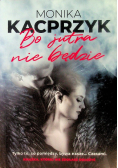Bo jutra nie będzie