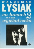 Łysiak na łamach 2 oraz wywiad rzeka