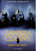 Zawisza Czarny Droga do króla
