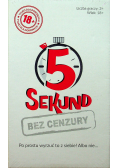 5 sekund Bez cenzury Nowe