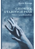 Człowiek utajonych pasji