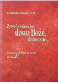 Żywe bowiem jest słowo Boże skuteczne