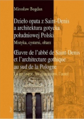 Dzieło opata z Saint-Denis a architektura gotycka południowej Polski