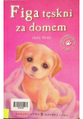 Figa tęskni za domem