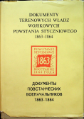 Dokumenty terenowych władz wojskowych Powstania Styczniowego 1863 - 1864