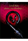 Jeżeli Pan domu nie zbuduje