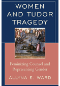 Women and Tudor Tragedy