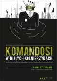 Komandosi w białych kołnierzykach
