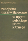 Zabojstwo uprzywilejowane w ujęciu polskiego prawa karnego