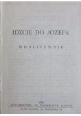 Idźcie do Józefa Modlitewnik
