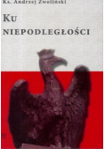 Ku Niepodległości