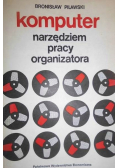 Komputer narzędziem pracy organizatora Dedykacja Pilawskiego