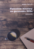 Piętnaście miesięcy na garnuszku ZUSu