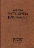 Wielka Encyklopedia Jana Pawła II Tom XIX Ma-Me