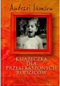 Książeczka dla przestraszonych rodziców