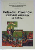 Polaków i Czechów wizerunek wzajemny X do XVII