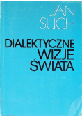 Dialektyczne wizje świata