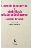 Leczenie inhalacyjne i rehabilitacja układu oddechowego
