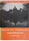 Mogilno, Strzelno, Trzemeszno i okolice. Katalog Zabytków Sztuki w Polsce