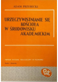 Urzeczywistnianie się Kościoła w środowisku akademickim