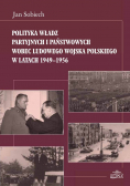 Polityka władz partyjnych i państwowych wobec Ludowego Wojska Polskiego w latach 1949 do 1956