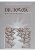 Duchowość Kimże jesteś człowiecze