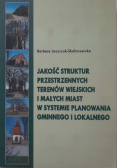 Jakość struktur przestrzennych terenów wiejskich i małych miast w systemie planowania gminnego i lokalnego