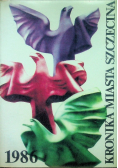 Kronika miasta Szczecina 1986
