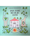 Pan Tom buduje dom