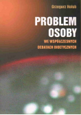 Problem osoby we współczesnych debatach bioetycznych