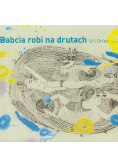 Babcia robi na drutach