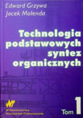 Technologia podstawowych syntez organicznych Tom 1