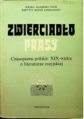Zwierciadło prasy Czasopisma polskie XIX wieku o literaturze rosyjskiej