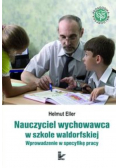Nauczyciel wychowawca w szkole waldorfskiej