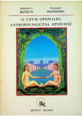 O czym opowiada antropologiczna opowieść