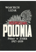 Rozstrzelana Polonia Polacy  ZSRR 1917 1939
