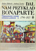 Dał nam przykład Bonaparte Tom I