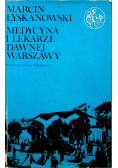 Medycyna i lekarze dawnej Warszawy