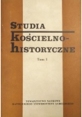 Studia kościelno-historyczne Tom I