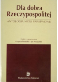 Dla dobra Rzeczypospolitej Antologia myśli państwowej
