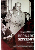 Bernard Szczęsny 1919 - 1993  Więzień Stutthofu, burmistrz Wejherowa, prezes Zrzeszenia Kaszubsko- Pomorskiego