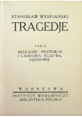 Wyspiański Dzieła Tom II Tragedje 1924 r.