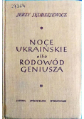 Noce Ukraińskie albo rodowód geniusza