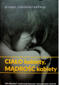 Ciało kobiety mądrość kobiety