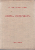 Estetyka średniowieczna Tom II