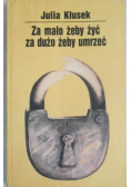 Za mało żeby żyć  za dużo żeby umrzeć
