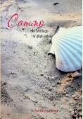 Camino do Santiago i w głąb siebie plus autograf autora
