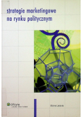 Strategie marketingowe na rynku poltycznym